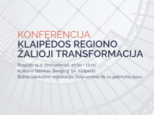 Konferencija "Klaipėdos regiono žalioji transformacija"